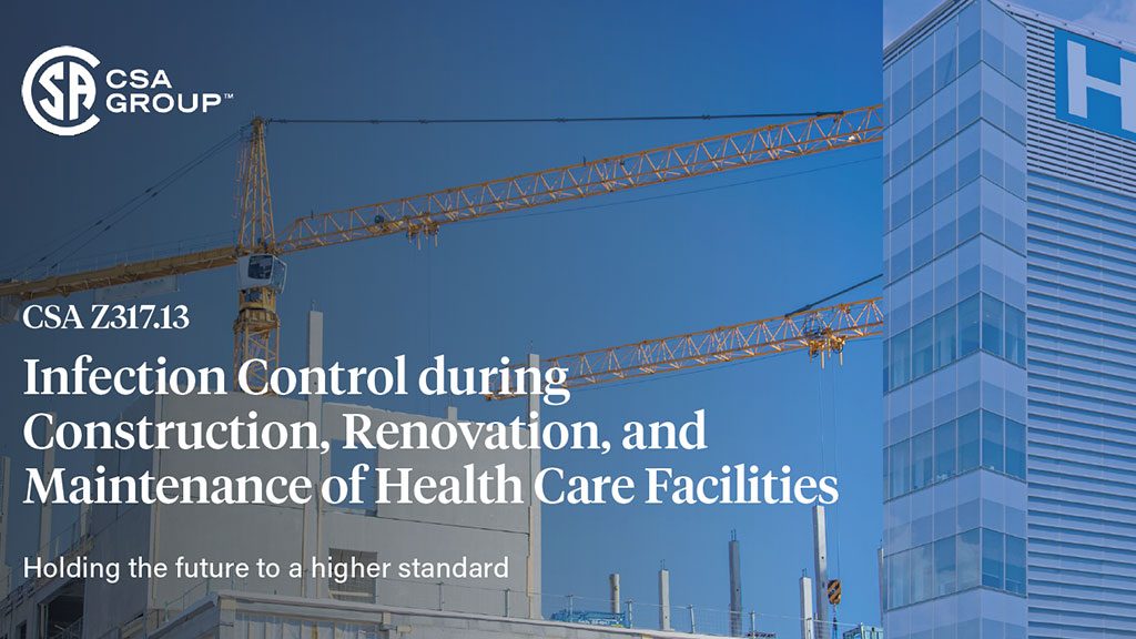Sponsored Content: CSA Group’s infection control training for health care facility construction, renovation, and maintenance projects
