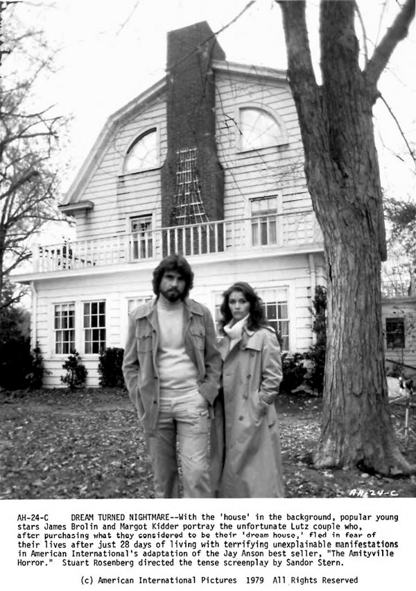 The Amityville Horror film starred James Brolin and Margo Kidder, who played a young couple who purchased what they thought was their dream home. It turned out to be anything but.