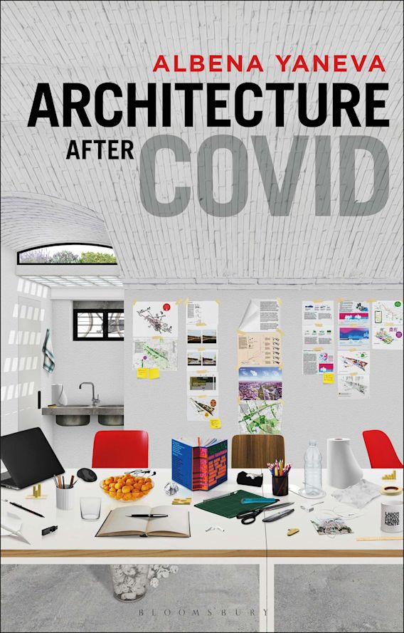 University of Manchester professor Albena Yaneva has written “Architecture after COVID,” a book detailing how architectural practice was affected by the COVID-19 pandemic and continues to be shaped by the virus.