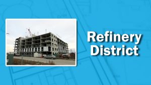 PHOTO: Refinery District Development