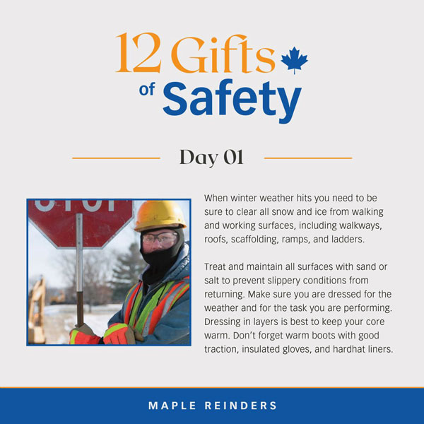 Maple Reinders is running a 12 Gifts of Safety campaign in order to make December the safest month of the year. Historically there are a number of incidents on construction sites in the month of December but the company is hoping to raise awareness and get a commitment from workers to keep themselves and others safe.