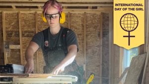 International Day of the Girl: Apprentice carpenter realizes her childhood dream