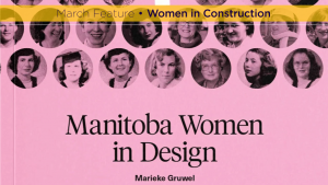 Manitoba Women in Design book showcases pioneers of the built environment
