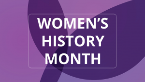 Women’s History Month celebrates Women at Work