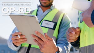 Industry Perspectives Op-Ed: Broadening our view of safety systems in the construction sector