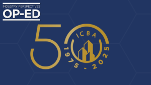Industry Perspectives Op-Ed: ICBA at 50 — A blueprint for the modern business association