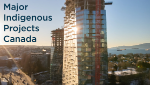 Major Canadian Projects today with Indigenous roots