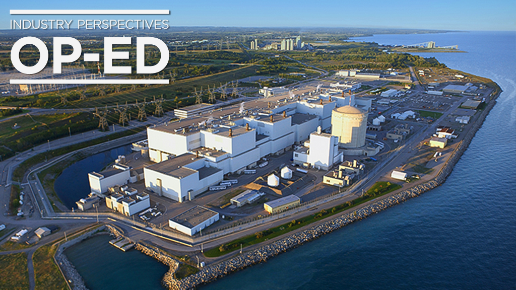 Industry Perspectives Op-Ed: Ontario’s nuclear moment – Leading the world in delivery