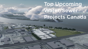 Top 10 Pre-Bid Water and Sewer Projects in Canada – March 2026